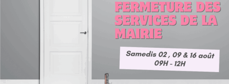 Fermeture des services de la mairie été 2025