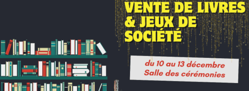Vente de livres & Jeux de société – du 10 au 13 décembre
