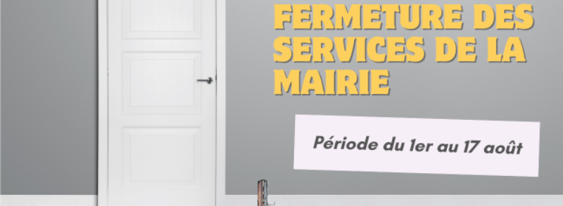 Fermeture des services de la mairie été 2026