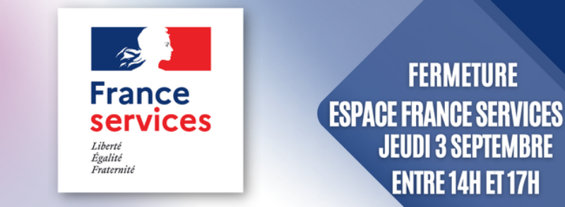 Fermeture de l&rsquo;espace France Services