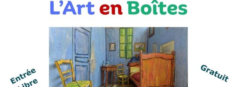 L’exposition « L’Art en boîtes »